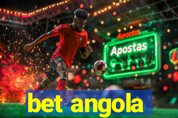 bet angola