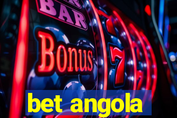 bet angola