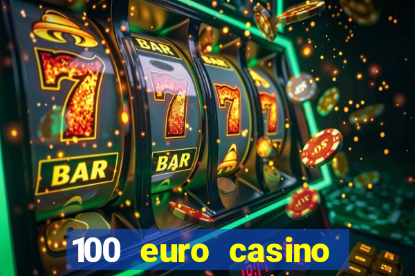 100 euro casino bonus ohne einzahlung