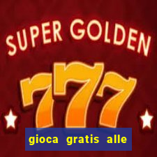 gioca gratis alle slot machine