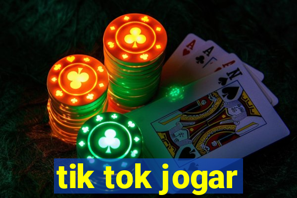 tik tok jogar