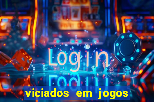 viciados em jogos de aposta