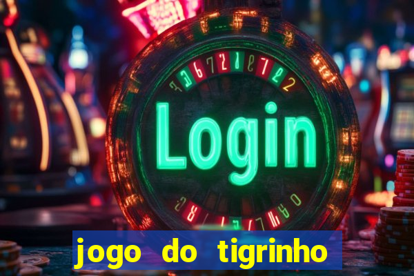 jogo do tigrinho é falso