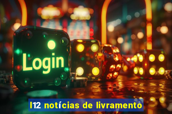 l12 notícias de livramento