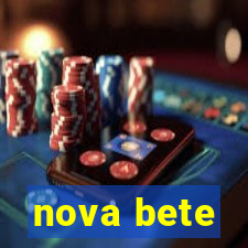 nova bete