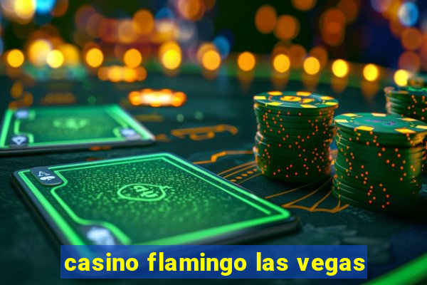 casino flamingo las vegas