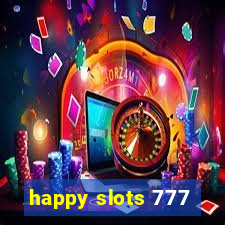 happy slots 777