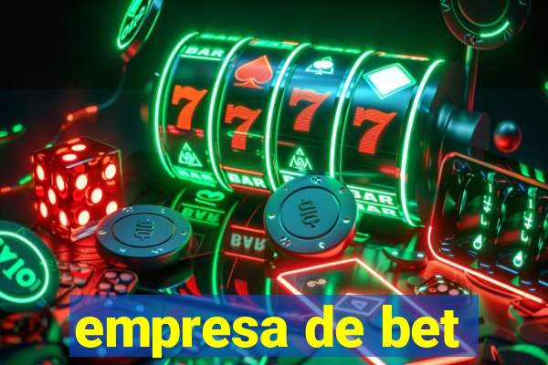 empresa de bet