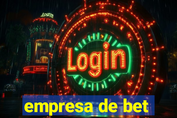 empresa de bet