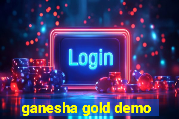 ganesha gold demo