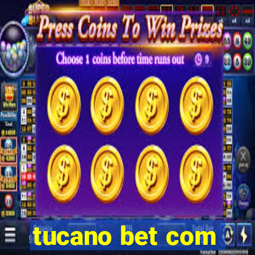 tucano bet com