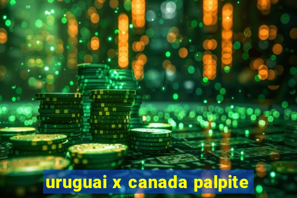 uruguai x canada palpite