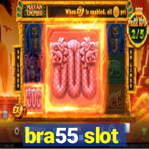 bra55 slot