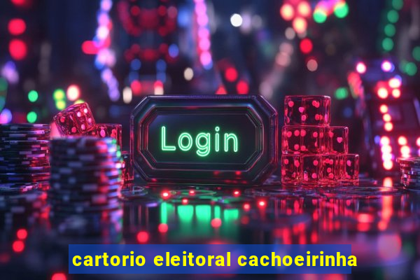 cartorio eleitoral cachoeirinha