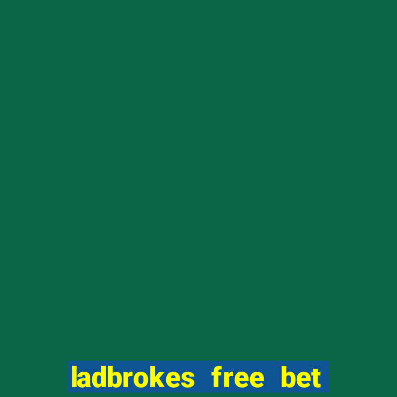 ladbrokes free bet codes existing customers