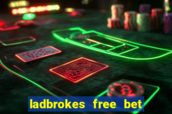 ladbrokes free bet codes existing customers