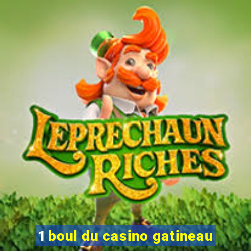 1 boul du casino gatineau