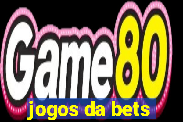 jogos da bets