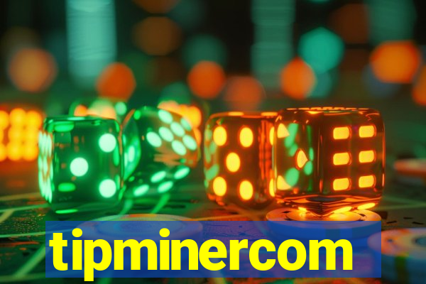 tipminercom