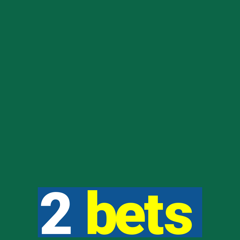 2 bets