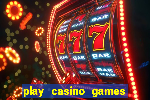 play casino games for real money