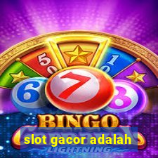 slot gacor adalah