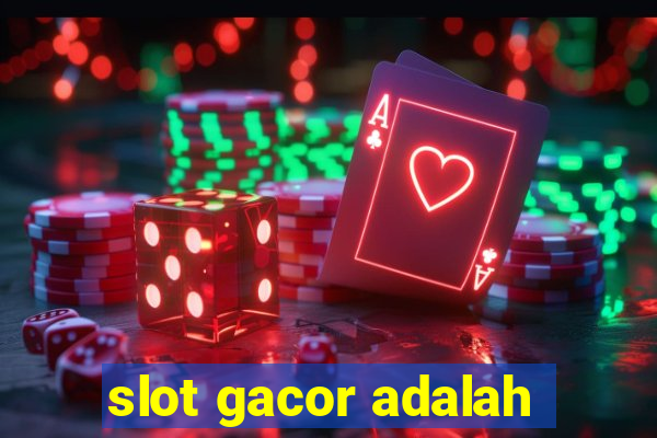 slot gacor adalah