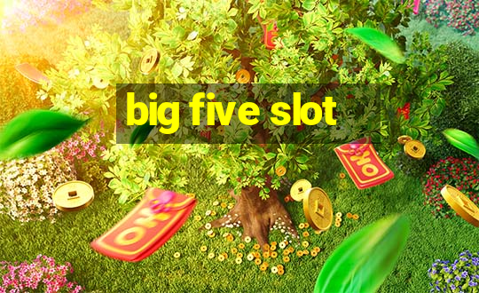 big five slot