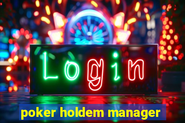 poker holdem manager