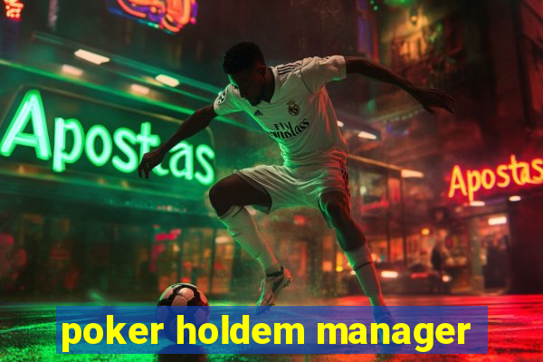 poker holdem manager