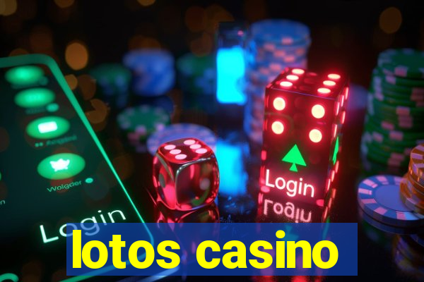 lotos casino