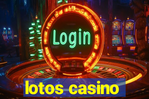 lotos casino