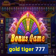 gold tiger 777