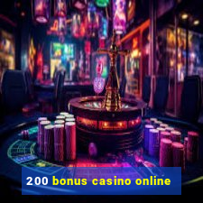 200 bonus casino online