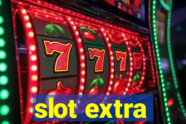 slot extra