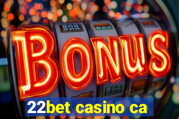 22bet casino ca