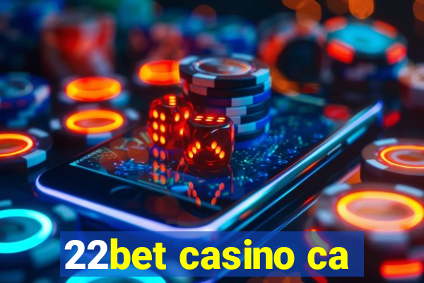 22bet casino ca