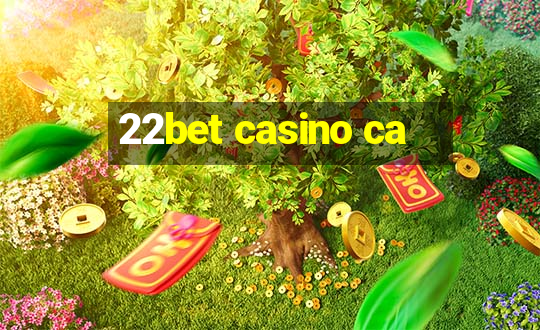 22bet casino ca