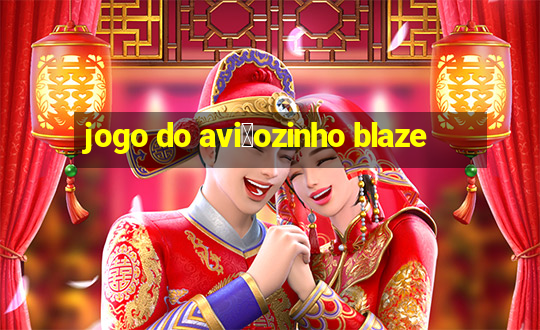 jogo do avi茫ozinho blaze