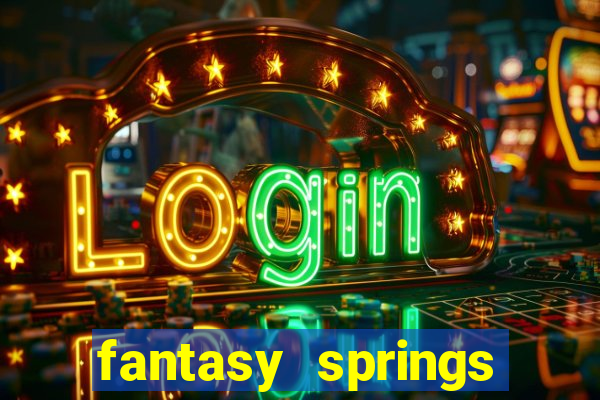 fantasy springs resort and casino