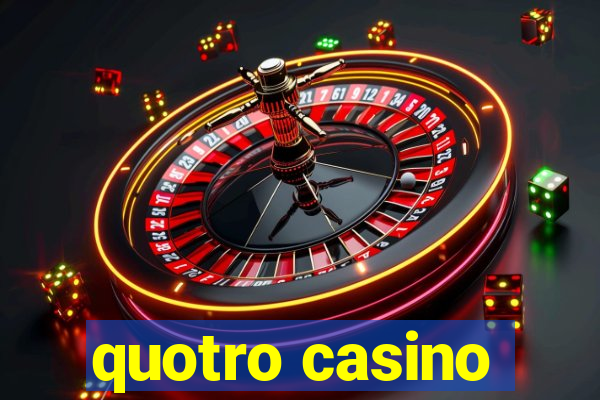 quotro casino