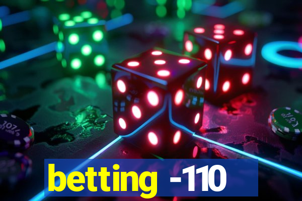 betting -110