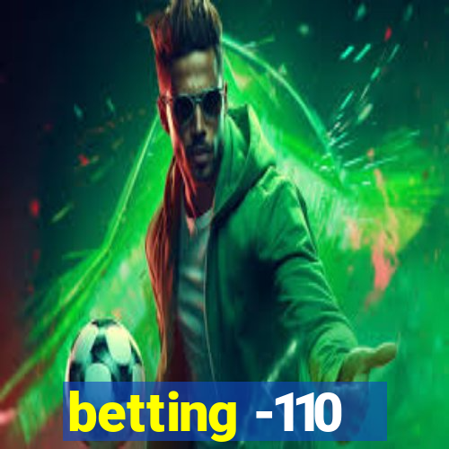 betting -110