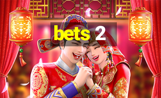 bets 2