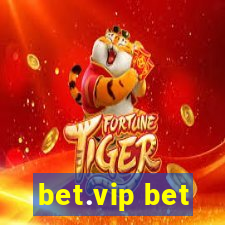 bet.vip bet