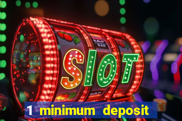 1 minimum deposit mobile casino canada