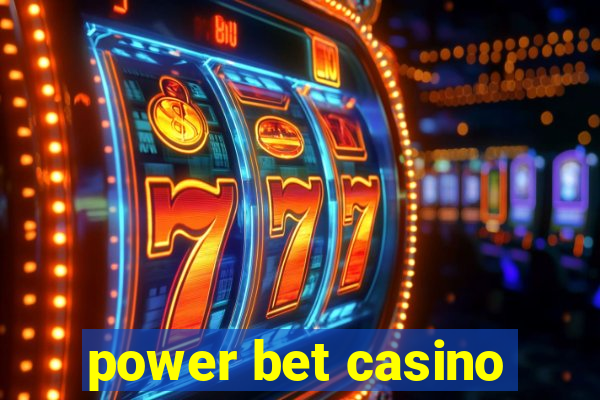 power bet casino