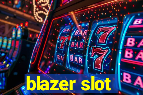 blazer slot