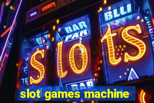 slot games machine