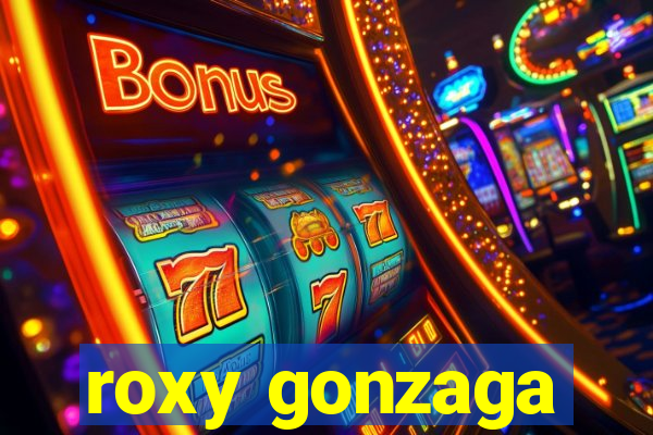 roxy gonzaga